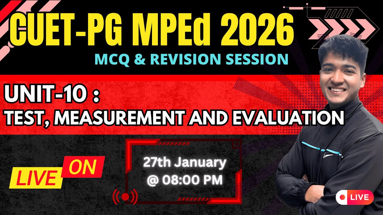 Unit -10 'Test, Measurement & Evaluation' CUET-PG MPEd (COQP18) 2026 | LNIPE DU BHU