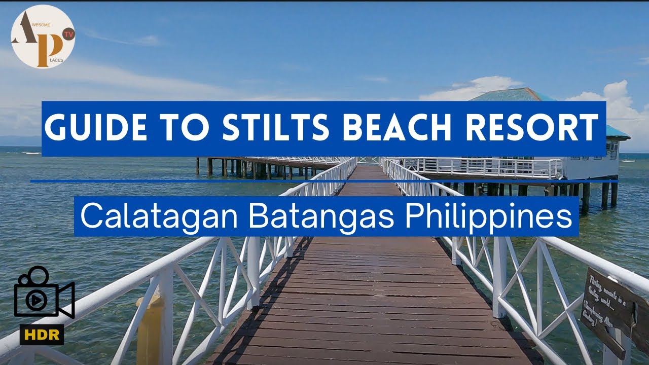Guide to Stilts Beach Resort Calatagan Batangas Philippines YouTube