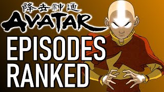 Every Avatar the Last Airbender Episode Ranked