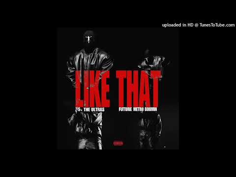 Like That Ft Kanye, Kendrick, Future & THE ULTRAS (BEST VERSION) VULTURES 2