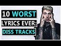 10 WORST Lyrics Ever - Diss Track Edition