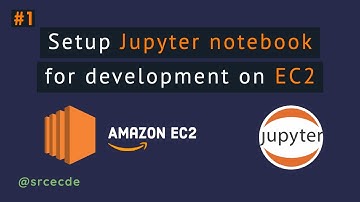 How to setup Jupyter notebook/lab for development on EC2 instance p1