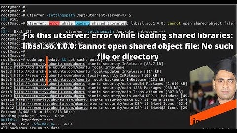 utserver error while loading shared libraries libssl so 1 0 0 cannot open shared object file No such
