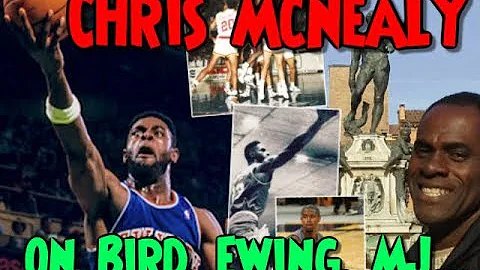 Podcast with Chris Mcnealy on Ewing, Jordan and Bird