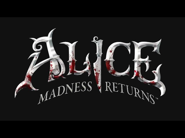 Alice, Madness Returns Theme (1HR Looped) - Alice: Madness Returns Music class=