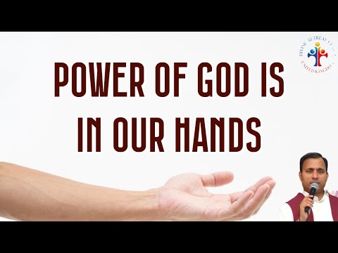 Power of God is in your hands | 6th May 2023