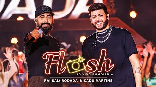 Video thumbnail of "Raí Saia Rodada & Kadu Martins - Flash (Clipe Oficial)"