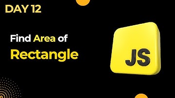 Basic JavaScript Challenges Day 12 | Area of a Rectangle
