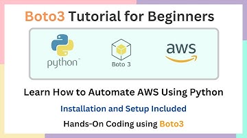 Boto3 Tutorial for Beginners | Introduction | Installation and Configuration | Hands-On Examples