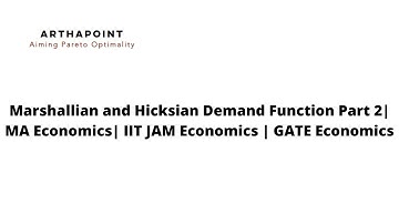 Marshallian and Hicksian Demand Function Part 2 | MA Economics Entrance Lecture | ArthaPoint