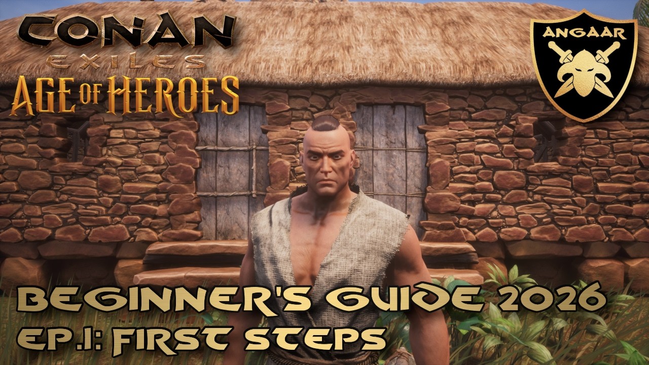 Conan Exiles | Beginner's Guide 2026 | Ep.1: First Steps