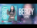 Bebizy - Dong (Official Video Lyrics) #lirik