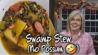 Swamp Stew Is Whats For Supper ~ ( No possum)