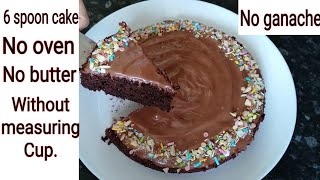 Today i share with you unique 6 spoon cake recipe, no measuring cup,
oven. butter and chocolate ganache use in this recipe but the taste is
amazing....