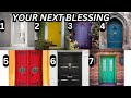 Your next blessing is waiting for you behind the door  choose a door you are drawn to