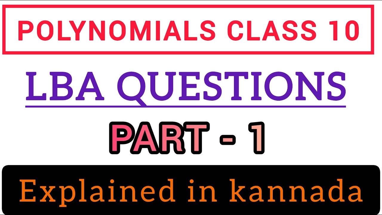 polynomials lba question answer | polynomials lba questions and answers | polynomials lba class 10