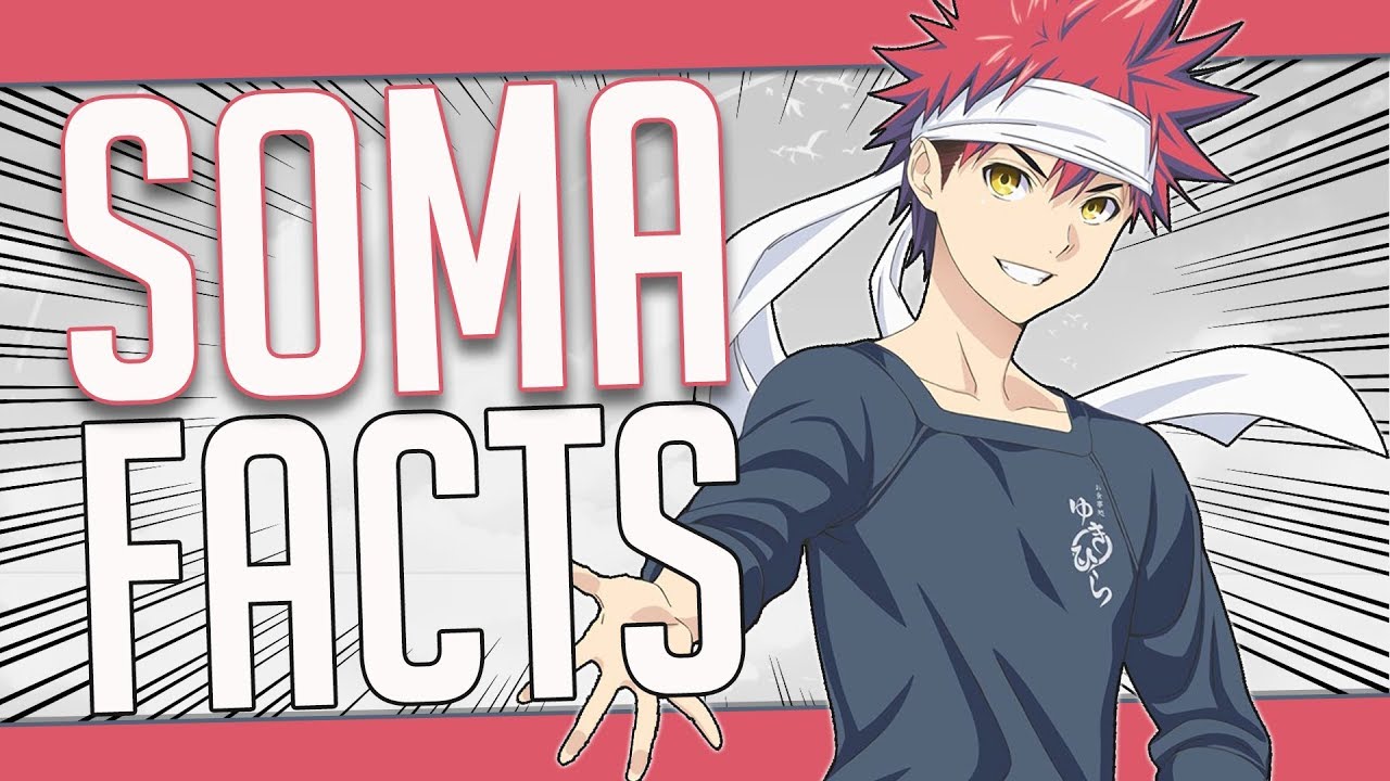 5 Facts About Soma Yukihira - Food Wars/Shokugeki no Soma 