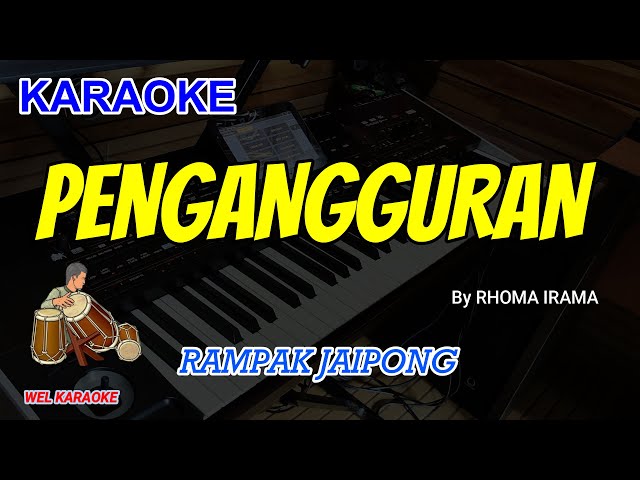 PENGANGGURAN - RHOMA IRAMA - KARAOKE DANGDUT KOPLO RASA ORKES class=