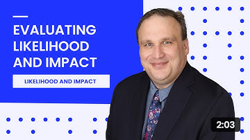 Evaluating Likelihood and Impact