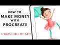 How To Make Money With Procreate - 5 Ways To Sell Your Art Using Procreate