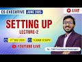 🅻🅸🆅🅴 || CS-Exe. G-I : SETTING UP Lecture 2 for JUNE 2025 Attempt || BY CMA VARCHASWA DEWANGAN