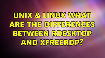 Unix & Linux: What are the differences between rdesktop and xfreerdp? (3 Solutions!!)