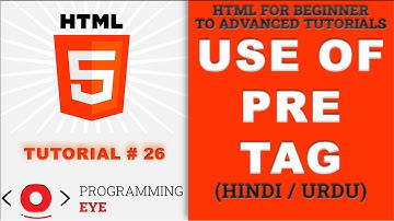 Use of Pre Tag in HTML | Hindi / Urdu | Programming Eye