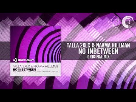 Talla 2XLC feat Naama Hillman -- No Inbetween (Dud...