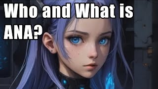 The Truth About ANA (Character Profile)