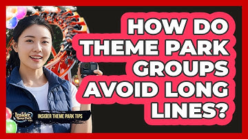 How Do Theme Park Groups Avoid Long Lines? - Insider Theme Park Tips