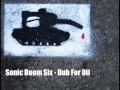 Sonic Boom Six - Dub For Oil [RARE]