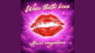 Wozo Thathi Kiss