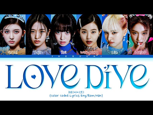 IVE 'LOVE DIVE' Lyrics (아이브 LOVE DIVE 가사) (Color Coded Lyrics) class=