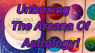 Unboxing and Walkthrough:  The Arcana of Astrology Oracle Deck by Claire Goodchild!