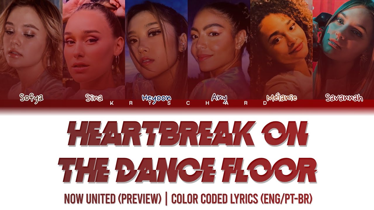 Now United "Heartbreak On The Dance Floor" (Preview 2) Color Coded