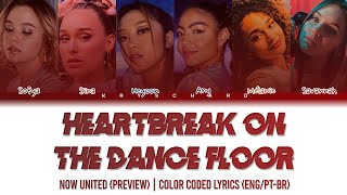 Now United - Heartbreak On The Dance Floor (Preview #2) | Color Coded Lyrics (ENG/PT-BR)