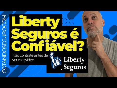 ? Liberty Seguros é confiável? Veja este vídeo antes de Contratar para não se arrepender depois