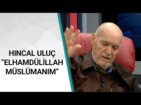 Hıncal Uluç: \