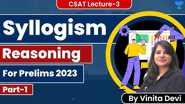 Part 1 | CSAT Syllogism Reasoning | For Prelims 2023 | By Vinita Devi