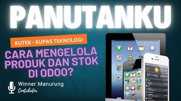 Odoo - Cara Kelola Produk  PASTI dengan Inventory Odoo: Stock, Picking, Transfer, dll