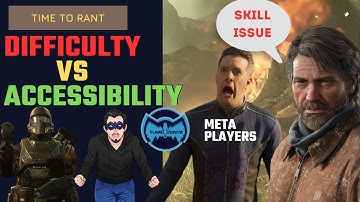 Time to Rant about Difficulty and Accessibility in Video Games