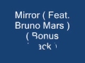 Mirror ( Feat. Bruno Mars ) ( Bonus Track )
