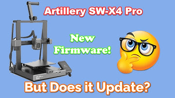 New Firmware Arrived! Version Number Issue? Artillery3d Sw-x4 Pro