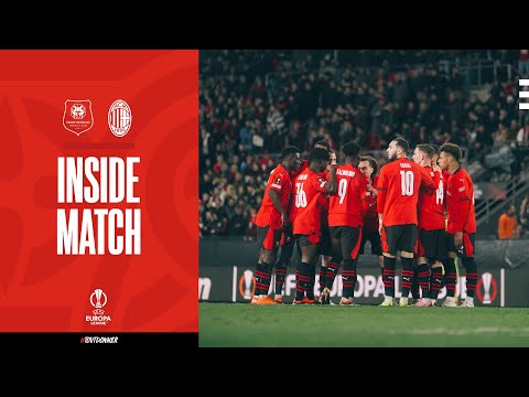 📽 UEL | Stade Rennais F.C. / Milan AC - Inside Match