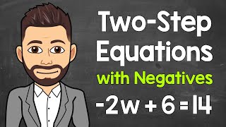 Solving Two-Step Equations with Negatives | Math with Mr. J