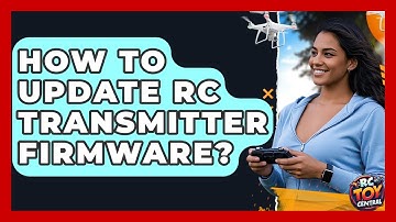 How To Update RC Transmitter Firmware? - RC Toy Central