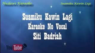 Suamiku kawin lagi Siti Badriah karaoke no vokal