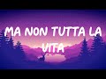 Ricchi e Poveri – Ma non tutta la vita (Sanremo 2024) - Testo/Lyrics