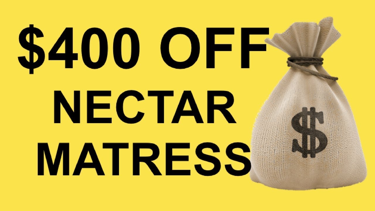 Nectar Mattress Coupon (400 OFF) HUGE Discount YouTube