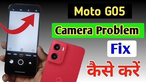 Moto G05 camera setting / Moto G05 camera setting reset/Moto camera problem fix kaise kare